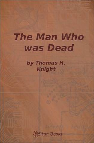 The Man Who Was Dead (Kindle Edition)