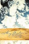 My Sister's Departure by K.J. Dawn