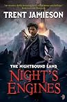Night's Engines by Trent Jamieson Night's Engines by Trent Jamieson