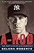 A-Rod: The Many Lives of Alex Rodriguez
