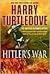 Hitler's War (The War That Came Early, #1)