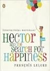 Hector and the Search for Happiness by François Lelord