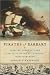 Pirates of Barbary: Corsairs, Conquests and Captivity in the Seventeenth-Century Mediterranean