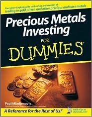 Precious Metals Investing For Dummies® (Kindle Edition)