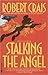 Stalking The Angel (Elvis Cole, #2)