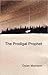 The Prodigal Prophet