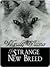 A Strange New Breed by Wendy Stone
