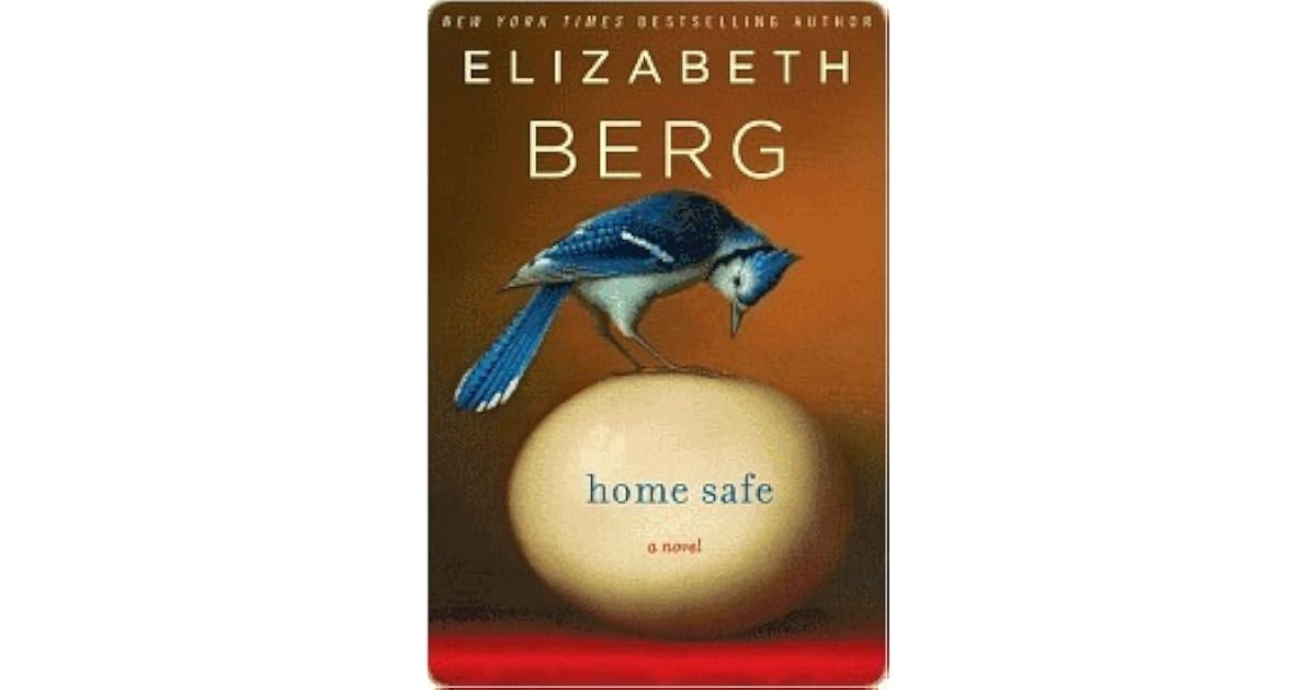 Home Safe by Elizabeth Berg