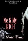 Me And My Bitch