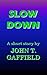 Slow Down