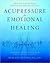 Acupressure for Emotional Healing by Michael Reed Gach