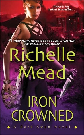 Iron Crowned Dark Swan 3 By Richelle Mead