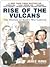Rise of the Vulcans by James  Mann