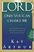 Lord, Only You Can Change Me: A Devotional Study on Growing in Character from the Beatitudes