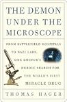 The Demon Under the Microscope by Thomas Hager The Demon Under the Microscope by Thomas Hager