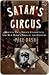 Satan's Circus: Murder, Vice, Police Corruption, and New York's Trial of the Century