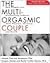 The Multi-Orgasmic Couple by Mantak Chia The Multi-Orgasmic Couple by Mantak Chia