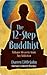 The 12-Step Buddhist: Enhance Recovery from Any Addiction