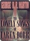 The Lonely Songs of Laren Dorr by George R.R. Martin
