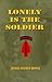 Lonely is the Soldier
