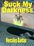 Suck My Darkness
