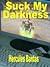 Suck My Darkness