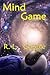 Mind Game (The Virtual Chronicles Book 1)