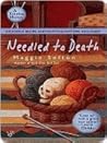 Needled to Death by Maggie Sefton