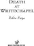 Death at Whitechapel by Robin Paige