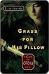 Grass for His Pillow