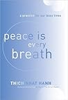 Peace Is Every Breath by Thich Nhat Hanh