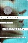 Look at Me by Jennifer Egan