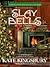 Slay Bells by Kate Kingsbury