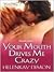 Your Mouth Drives Me Crazy (Men of Hawaii #1)