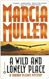 A Wild and Lonely Place by Marcia Muller A Wild and Lonely Place by Marcia Muller
