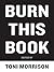 Burn This Book by Toni Morrison