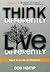 Think Differently, Live Differently: Keys to a Life of Freedom