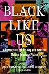 Black Like Us: A Century of Lesbian, Gay, and Bisexual African American Fiction Book cover for Black Like Us: A Century of Lesbian, Gay, and Bisexual African American Fiction