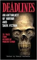Deadlines: An Anthology of Horror and Dark Fiction (Kindle Edition)
