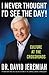 I Never Thought I'd See the Day! by David Jeremiah