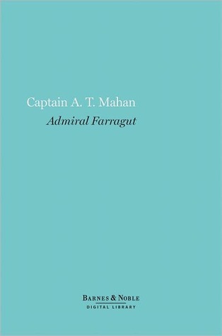 Admiral Farragut (Kindle Edition)