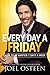 Every Day a Friday: How to Be Happier 7 Days a Week