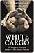 White Cargo: The Forgotten History of Britain's White Slaves in America