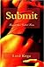 Submit (A Tale of Lesbian BDSM & Submission Book 1)