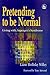 Pretending to be Normal by Liane Holliday Willey