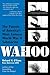 Wahoo: The Patrols of America's Most Famous World War II Submarine