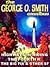 The George O. Smith Omnibus: Highways in Hiding; The Big Fix & Other SF Classics; The Fourth 'R'