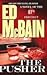 The Pusher (87th Precinct Mysteries)