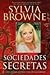 Secret Societies...And How They Affect Our Lives Today by Sylvia Browne