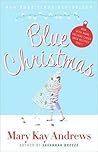 Blue Christmas by Mary Kay Andrews Blue Christmas by Mary Kay Andrews